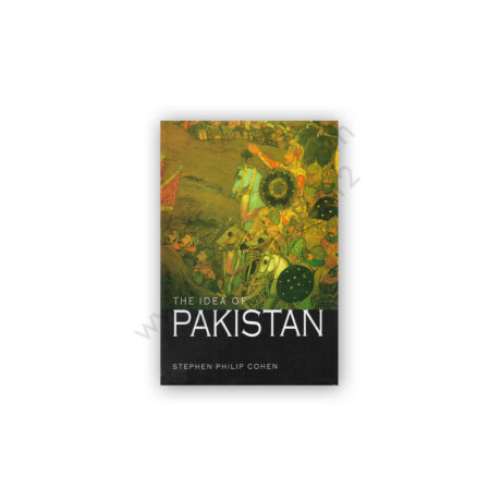 The Idea of Pakistan By Stephen Philip Cohen - VANGUARD