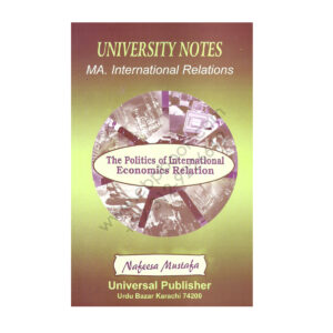 The Politics of International Economics Relation Nafeesa Mustafa Universal