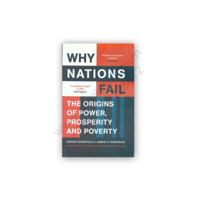 WHY NATIONS FAIL By DARON ACEMOGLU and JAMES A.ROBINSON