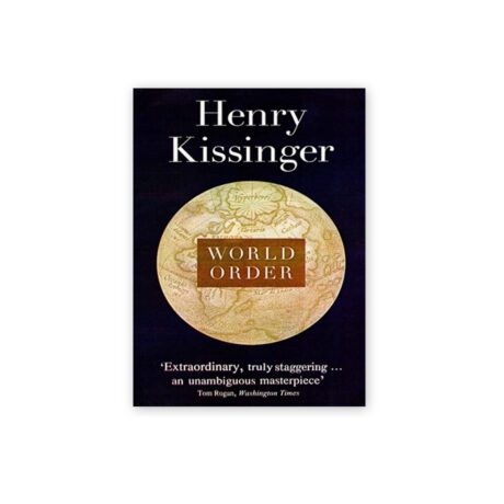 WORLD ORDER BY HENRY KISSINGER