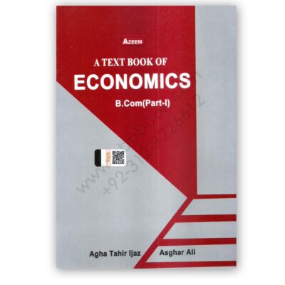 A Textbook of Economics For B Com Part 1 By Agha Tahir Ijaz - Azeem