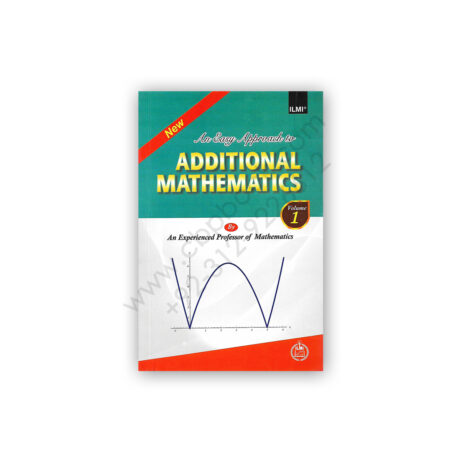 An Easy Approach To Additional Mathematics Volume 1 - ILMI Kitab Khana