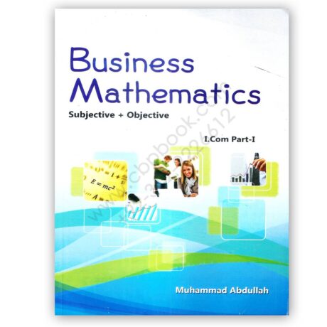 Business Mathematics Subjective + Objective For I Com 1 By M Abdullah