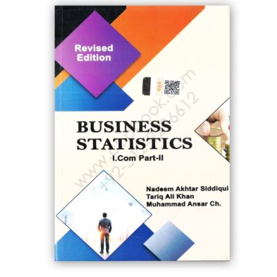 Business Statistics For I Com Part 2 By Naveed Akhtar Siddiqi - Azeem