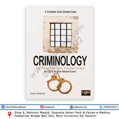 Criminology by Aamer Shahzad HSM Publishers complete exam-oriented guide for CSS PMS judiciary and law students with past papers 2016-2026