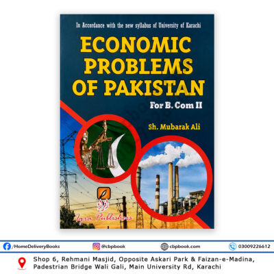 Economic Problems of Pakistan for B.Com Part II by Sh. Mubarak Ali published by Iqra Publishers according to the latest University of Karachi syllabus.