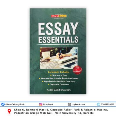 Essay Essentials 7th Edition by Arsalan Zahid Khan CSP – Jahangir World Times CSS PMS Essay Writing Book