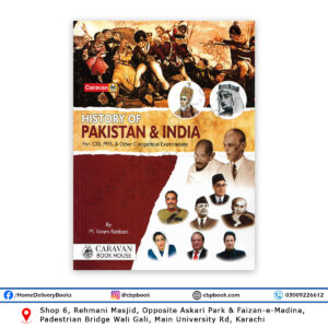 HISTORY OF PAKISTAN AND INDIA For CSS/PMS By M Ikram Rabbani - Caravan Book