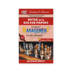 Notes with Solved Papers Principles of Management For ADC / B Com 2 - Ali
