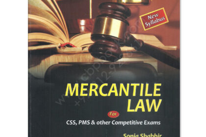 Mercantile Law for CSS PMS By Sonia Shabbir HSM Publishers