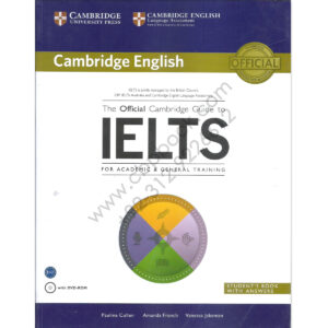 The Official Cambridge Guide To IELTS For Academic and General Training with DVD