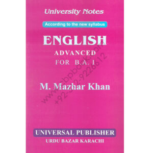 University Notes English Advanced For BA Part 1 By M Mazhar Khan