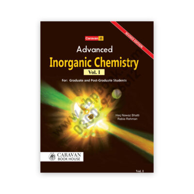 Advanced Inorganic Chemistry Vol 1 For BS and MSc – Caravan Book