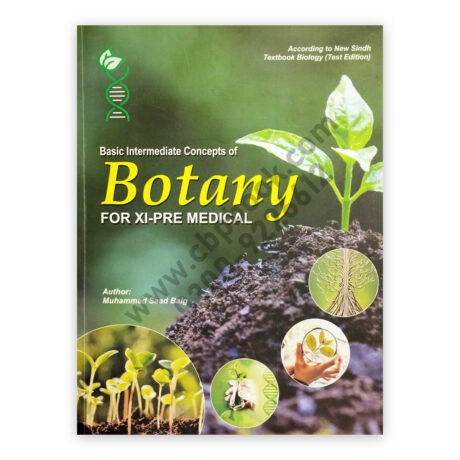 Basic Intermediate Concepts of Botany For XI Pre Medical By M Saad Baig – IBC 