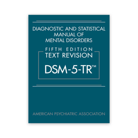 Diagnostics and Statistical Manual of Mental Disorders 5th Edition DSM-5