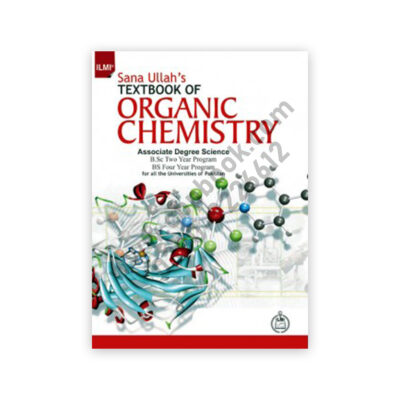 ILMI Sana Ullahs Textbook of Organic Chemistry (Associate Degree Science)