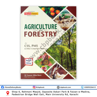 Agriculture & Forestry For CSS PMS By By Dr Tasawar Abbas Basra - JWT