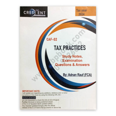CA CAF 2 Principles of Taxation TAX YEAR 2024 Adnan Rauf - CRESCENT