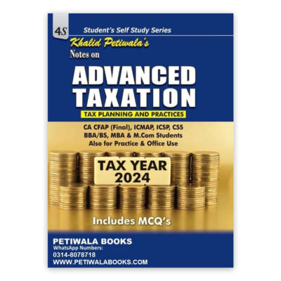 Khalid Petiwala's Notes on Advanced Taxation TAX YEAR 2024 - Khalid Petiwala