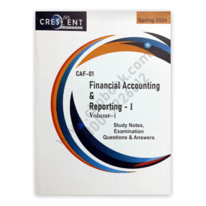 CA CAF 1 Financial Accounting and Reporting 1 Vol 1 Spring 2024 - CRESCENT