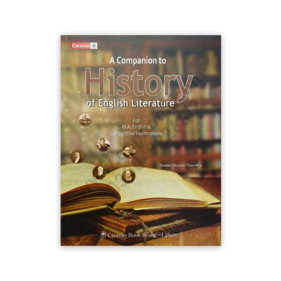 A Companion to History of English Literature By Shabbir Hussain Ch – CARAVAN