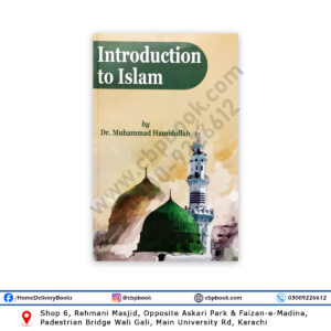 Introduction to ISLAM By Dr. Muhammad Hamidullah