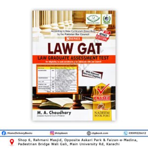 LAW GAT – Law Graduate Assessment Test by M.A. Chaudhary – Nadeem Book Fort | Pakistan Bar Council Prescribed N Series New Revised Edition with Bare Act Chapters