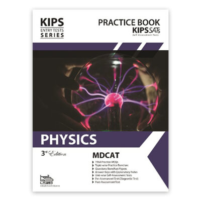 KIPS Entry Test MDCAT Physics Practice Book 3rd Edition