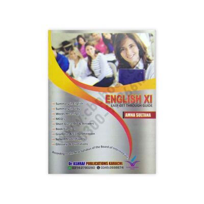 English Easy Get Through Guide For XI By Amna Sultana - Dr Ashraf Publication