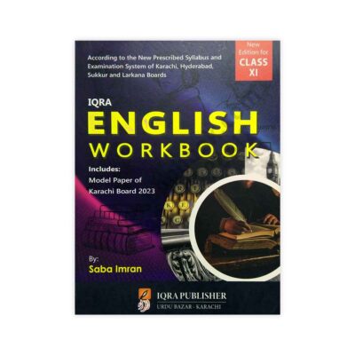 English Workbook For Class XI - Class 11 By Saba Imran - IQRA