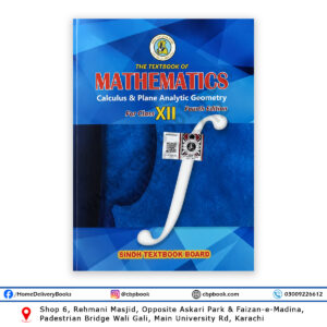 The Textbook of Mathematics for Class XII Calculus and Plane Analytic Geometry Fourth Edition Sindh Textbook Board