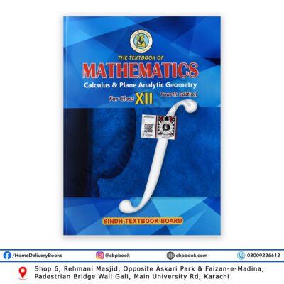 The Textbook of Mathematics for Class XII Calculus and Plane Analytic Geometry Fourth Edition Sindh Textbook Board