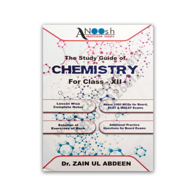 Chemistry For Class XII - 12 By Dr Zain ul Abdeen – ANOOSH