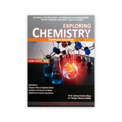 Exploring Chemistry For Class 12 - XII Complete Solution - Feroz Nasir