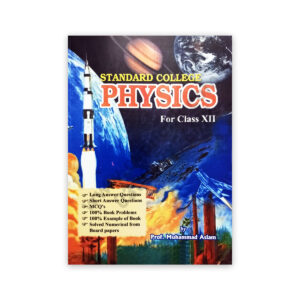 Standard College Physics For Class XII - 12 By Prof M Aslam - AZAD