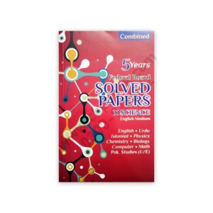 5 Years Federal Board Solved Papers X Science Combined English - Prince