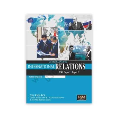 International Relations 9th Edition for CSS P1-2 by Aamer Shahzad - HSM