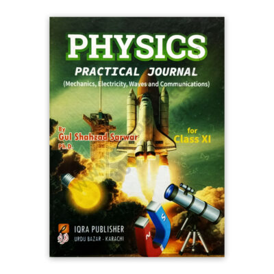 Physics Practical Journal For Class XI - 11 By Gul Shahzad Sarwar - IQRA
