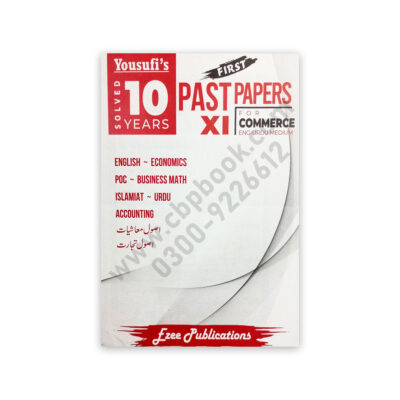 Yousufi’s 10 Years SOLVED Past Papers XI Commerce ENG-URDU – Ezee