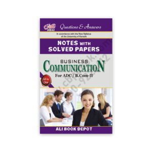 Notes with Solved Papers Business Communication For ADC / B Com 2 - Ali