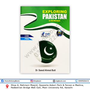 Exploring Pakistan for CSS and PMS 9th Edition 2025 by Saeed Ahmed Butt – AHAD Publishers