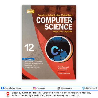 Computer Science Federal Board For Class 12 By Tariq Mehmood & Imran Saeed - IT Series