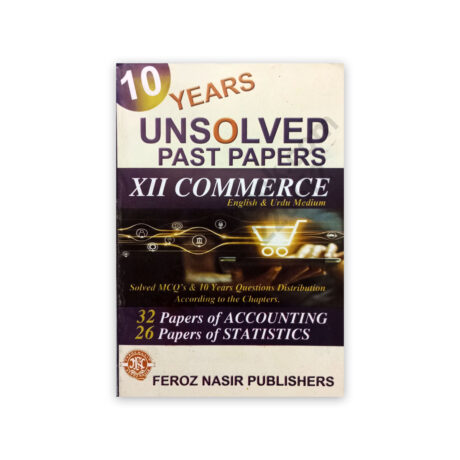 10 Years Unsolved Papers XII Commerce Topical English & Urdu – Feroz Nasir
