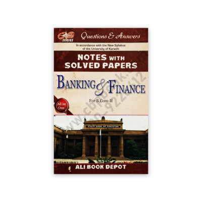Notes with Solved Papers Banking & Finance For BCom & ADC Part 2 - Ali Book