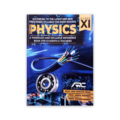 PHYSICS XI By Arif Akhtar Azam, Abdul Raheem & Saleem Ahmed - AAARMS