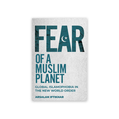 Fear of a Muslim Planet By Arsalan Iftikhar