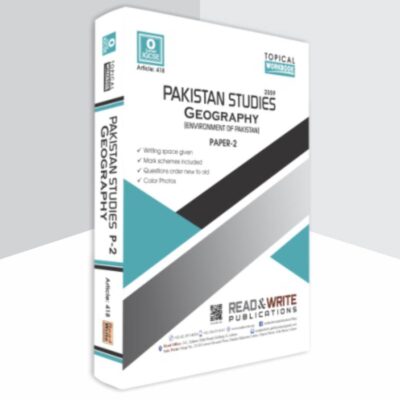 O Level Pakistan Studies P2 Geography Topical Workbook Art418 - Read & Write