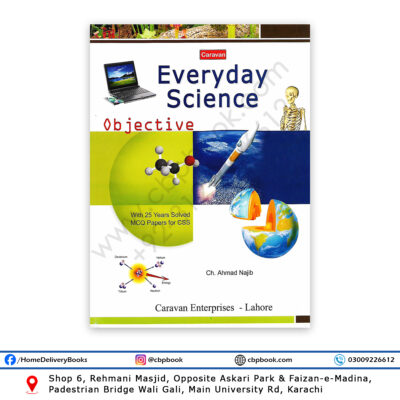 Caravan EVERYDAY SCIENCE Objective By Ch Ahmed Najib with Solved Papers