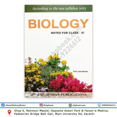 Biology Notes For Class XI - 11 By Prof Laiq Ahmed - ZAR AFSHAN
