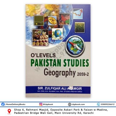 O Level Pakistan Studies Geography By Sir Zulfiqar Ali Alamgir - Students Resource